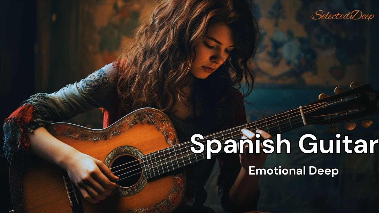 🎧 Spanish Guitar [Emotional Deep Mix] – SelectedDeep 2026