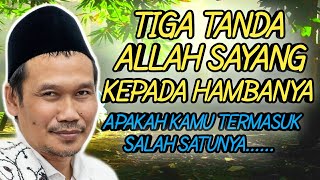 Gus Baha Tiga tanda ALLAH sayang kepada mu