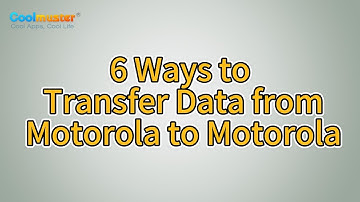 How to Transfer Data from Motorola to Motorola [6 Ways]