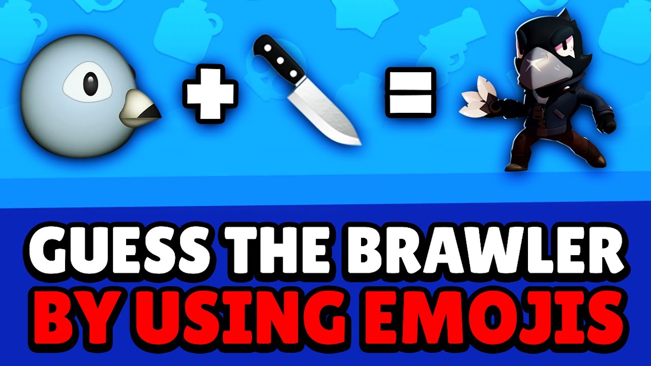 Brawl Stars Emojis Guess The Brawlers Emoji Challenge In Brawl Stars By Brawl Stars Brawler Youtube - emojis brawl stars epicos