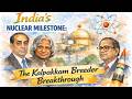 India's Nuclear Milestone: The Kalpakkam Breeder Breakthrough | SoundByteIndia