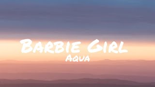 Aqua - Barbie Girl (Lyrics)