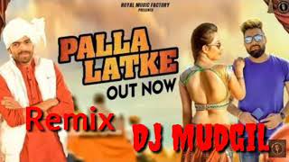 Palla Latke Masoom Sharma ft. Remix Dj Mudgil 2019
