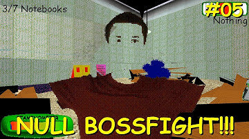 NULL BOSSFIGHT!!! - Baldi