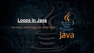 7 Loops in Java