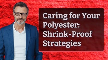 Caring for Your Polyester: Shrink-Proof Strategies