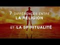 7 diffrences entre la religion et la spiritualit