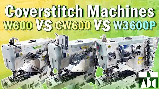 Pegasus Cylinder Bed Coverstitch & Interlock COMPARISONS: W600, CW600, W3600P