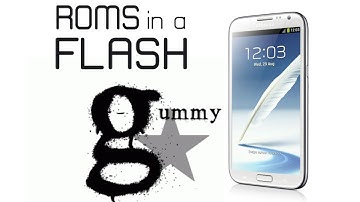 AT&T Galaxy Note II  ROMS in a FLASH (GUMMYROM)