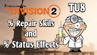 The Division 2 - % Repair-Skills % Status Effects Explained