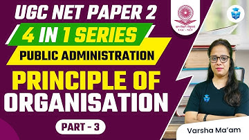 UGC NET 2023 Paper 2 Public Administration | Principles of Organization (Part-3) | JRFAdda