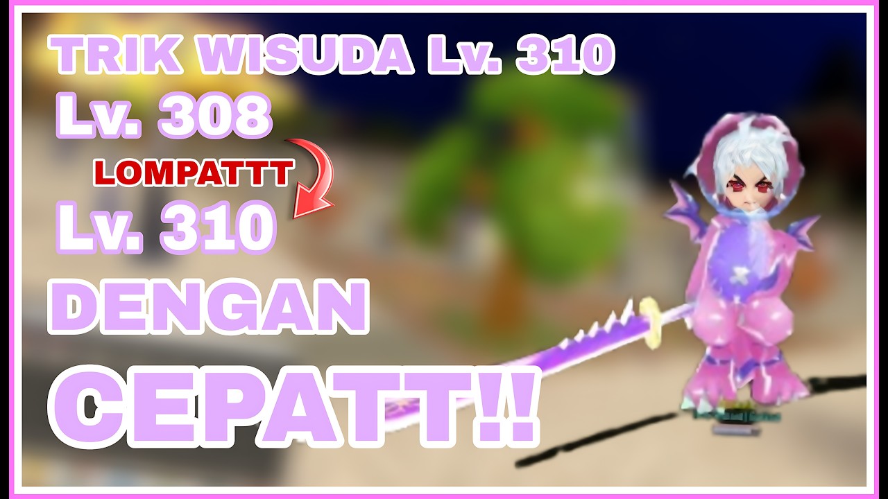 TRIK INSTAN LEVEL 308 KE LEVEL 310 DENGAN MUDAH DAN CEPAT | SEAL BOD