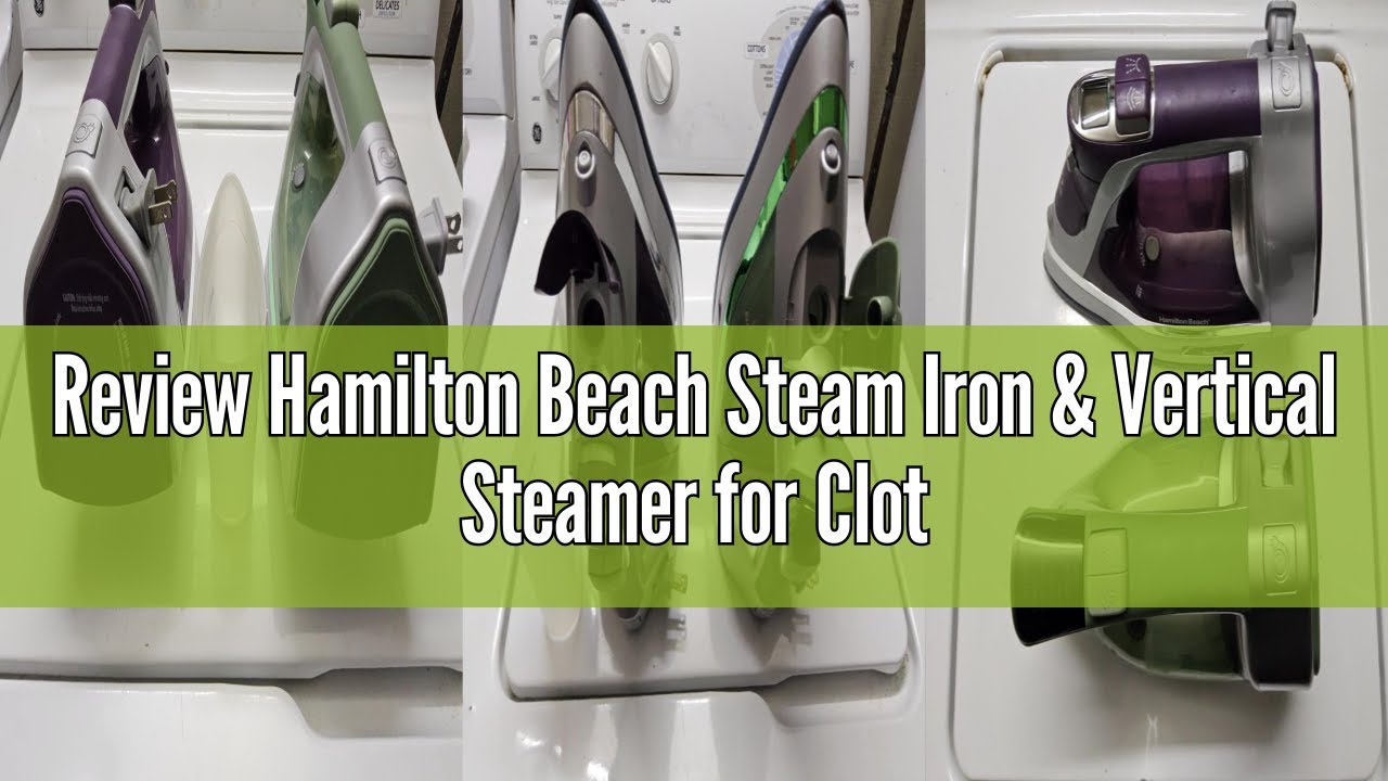 Review Hamilton Beach Steam Iron & Vertical Steamer for Clothes with Scratch-Resistant Durathon Sole