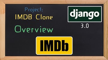 Django 3.0 Tutorial IMDB clone | Project Overview | 00