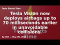 Tesla Vision now deploys airbags up to 70 milliseconds earlier in unavoidable collisions. | Tesla...