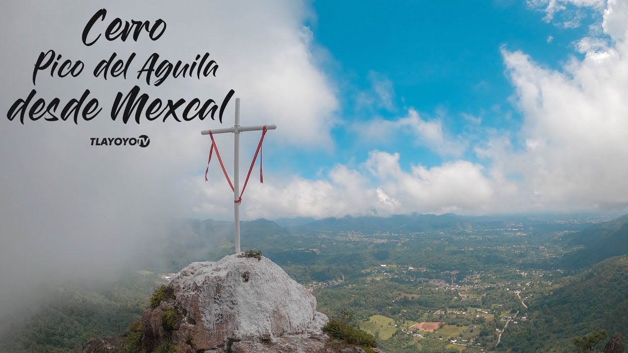 Ascenso al PICO del AGUILA desde MEXCALCUAUTLA, Puebla - Teziutlan