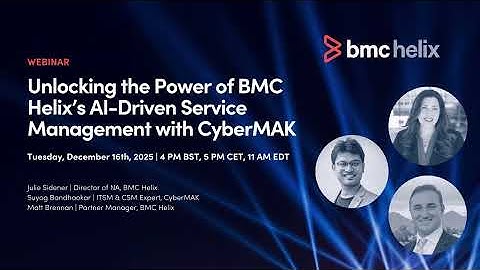 Webinar: Unlocking The Power of BMC Helix