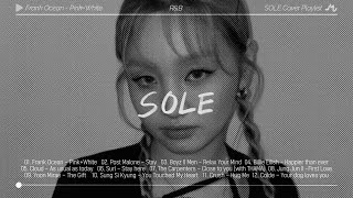 [เพลย์ลิสต์] R&B Cover เพลงของ SOLE