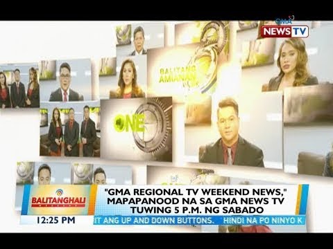 BT: "GMA Regional TV weekend news," mapapanood na sa GMA News TV tuwing ...