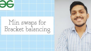 Minimum Swaps for Bracket Balancing | C++ | GFG | Strings | Love Babbar DSA Sheet
