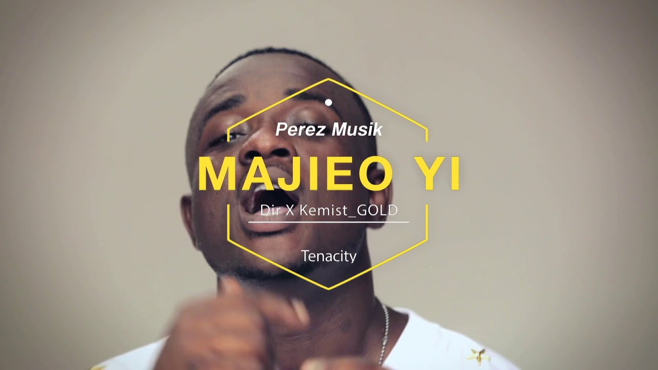 Perez Musik - Majieo Yi (Mala)