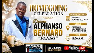 HOMEGOING CELEBRATION FOR  ALPHANSO BERNARD (FANSO)