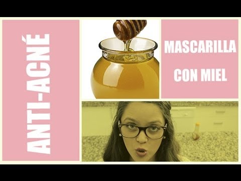 mascarillas naturales para los poros abiertos Cómo hacer Mascarilla Anti-acné / Mascarilla natural con miel | Me lo dijo Lola