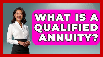 What Is A Qualified Annuity? - Learn About Economics