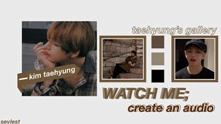 -ˋˏ✄┈ watch me; create an audio [djay & ccp]
