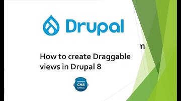 How to create Draggable views in Drupal 8