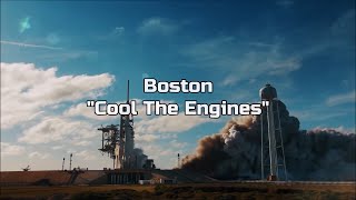 Boston - &quot;Cool The Engines&quot; *Featuring SpaceX* HQ/With Onscreen Lyrics!