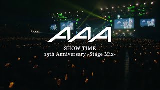 SHOW TIME(15th Anniversary -Stage Mix-) / AAA