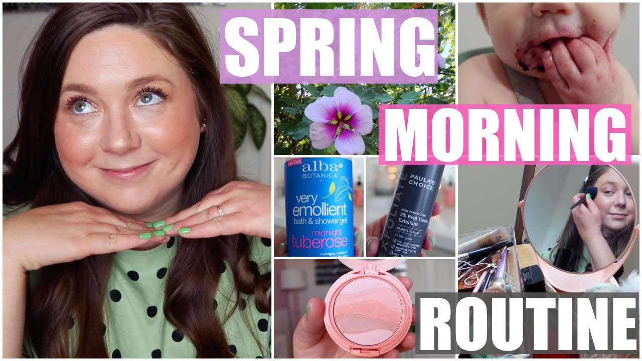 Spring Routine To Do Girl My Spring Morning Routine! With a Baby | March 2022 - YouTube
