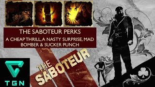 The Saboteur Perks A Cheap Thrill, A Nasty Surprise, Mad Bomber & Sucker Punch