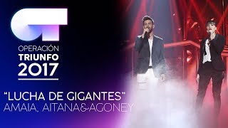 Video voorbeeld van "LUCHA DE GIGANTES - Amaia, Aitana y Agoney | OT 2017 | Gala 11"