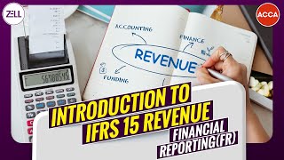 Introduction to IFRS 15 Revenue : ACCA Financial Reporting (FR ) | Concept Coverage | #acca #fr