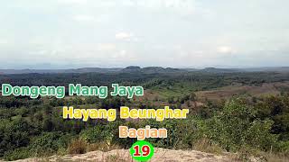 Dongeng Mang Jaya Hayang Beunghar Bagian 19