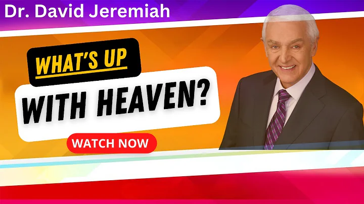 What's Up With Heaven - David Jeremiah - Best Sermons