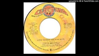 CURTIS MAYFIELD - LOVE TO KEEP YOU IN MY MIND