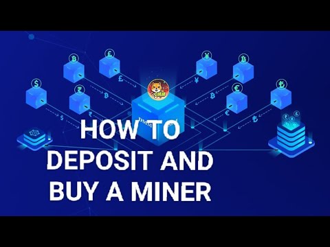 HOW TO DEPOSIT AND BUY A MINER