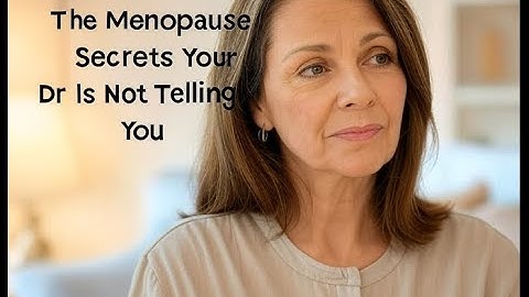 The Menopause Secret Your Doctor Isn