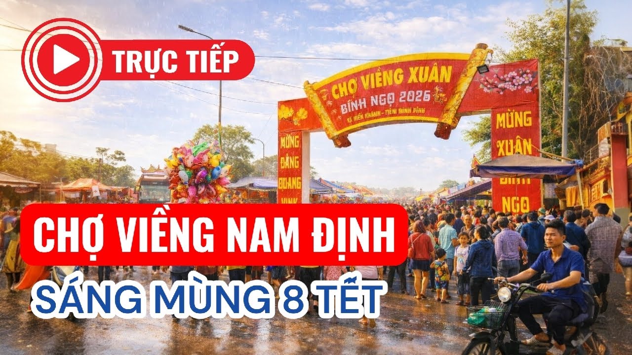 Trực Tiếp - Chợ Viềng Nam Định ngày mùng 8 Tết