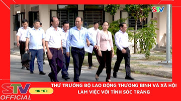 STV - Thứ trưởng Bộ Lao động Thương binh và Xã hội làm việc với tỉnh Sóc Trăng