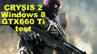 Windows 8 - CRYSIS 2 Ultra DX11 - GTX660Ti test