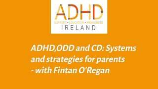 ADHD,ODD and CD: Systems and strategies for parents - with Fintan O'Regan