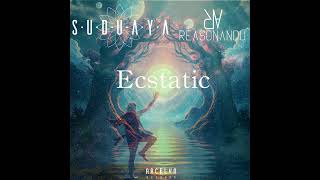 Suduaya & Reasonandu - Ecstatic (Original Mix)