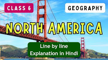 North America | ICSE CLASS 6 GEOGRAPHY | Full Chapter I UNIQUE E LEARNING