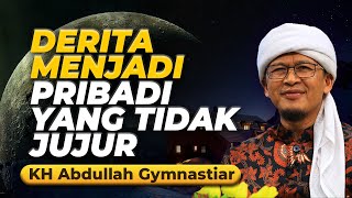 Derita Menjadi Pribadi Yang Tidak Jujur - Kajian Singkat Aa Gym