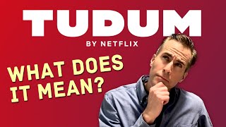 Netflix Tudum's Meaning Will Surprise You