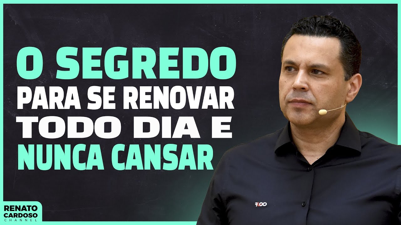 O SEGREDO PARA SE RENOVAR TODO DIA E NUNCA CANSAR
